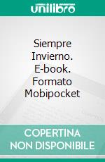 Siempre Invierno. E-book. Formato EPUB ebook