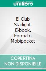 El Club Starlight. E-book. Formato Mobipocket ebook di Joe Corso