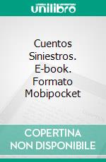 Cuentos Siniestros. E-book. Formato EPUB ebook