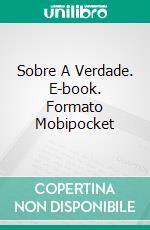 Sobre A Verdade. E-book. Formato Mobipocket ebook