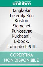 Bangkokin TiikerililjaKun Koston Siemenet Puhkeavat Kukkaan!. E-book. Formato Mobipocket ebook di Owen Jonesilta