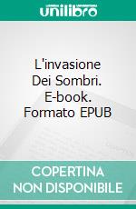 L'invasione Dei Sombri. E-book. Formato EPUB ebook di Jordi Villalobos