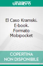 El Caso Kramski. E-book. Formato Mobipocket ebook di J. J. Ward