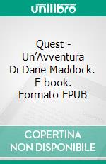 Quest - Un’Avventura Di Dane Maddock. E-book. Formato Mobipocket ebook di David Wood