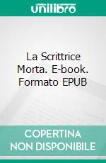 La Scrittrice Morta. E-book. Formato Mobipocket ebook di Núria Añó