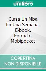 Cursa Un Mba En Una Semana. E-book. Formato Mobipocket