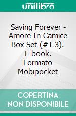 Saving Forever - Amore In Camice Box Set (#1-3). E-book. Formato EPUB ebook