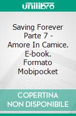 Saving Forever Parte 7 - Amore In Camice. E-book. Formato EPUB ebook