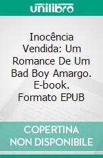 Inocência Vendida: Um Romance De Um Bad Boy Amargo. E-book. Formato EPUB ebook
