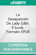 La Desaparición De Lady Edith. E-book. Formato Mobipocket ebook di Christina McKnight