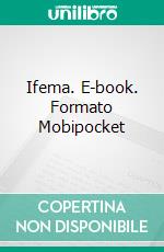 Ifema. E-book. Formato EPUB ebook di Chelle Cordero