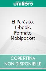 El Parásito. E-book. Formato EPUB ebook