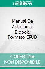 Manual De Astrología. E-book. Formato Mobipocket ebook