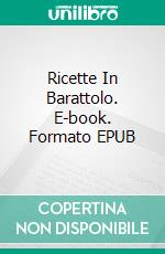 Ricette In Barattolo. E-book. Formato EPUB ebook di Sarah Sophia