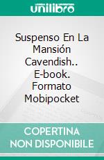 Suspenso En La Mansión Cavendish.. E-book. Formato EPUB ebook di Waldon Volpiceli