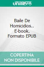 Baile De Homicidios.. E-book. Formato Mobipocket ebook di cindy Mcdonald