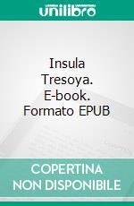 Insula Tresoya. E-book. Formato Mobipocket ebook