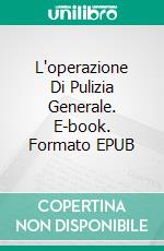 L'operazione Di Pulizia Generale. E-book. Formato Mobipocket ebook di Norberta de Melo