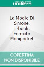 La Moglie Di Simone. E-book. Formato Mobipocket ebook di Lesley Affrossman