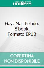 Gay: Mas Pelado. E-book. Formato Mobipocket ebook di Kathleen Hope