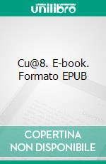 Cu@8. E-book. Formato EPUB ebook