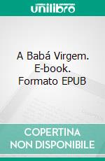 A Babá Virgem. E-book. Formato EPUB ebook