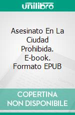 Asesinato En La Ciudad Prohibida. E-book. Formato Mobipocket ebook di Amanda Roberts