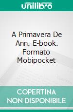 A Primavera De Ann. E-book. Formato EPUB ebook di Claudio Hernández