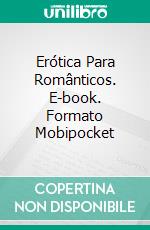 Erótica Para Românticos. E-book. Formato EPUB ebook di Candy García