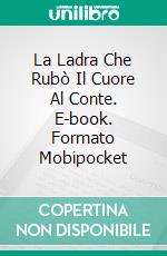 La Ladra Che Rubò Il Cuore Al Conte. E-book. Formato EPUB ebook di Christina McKnight