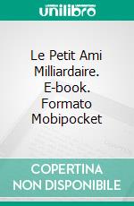 Le Petit Ami Milliardaire. E-book. Formato Mobipocket ebook di Jan Springer