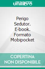 Perigo Sedutor. E-book. Formato EPUB ebook