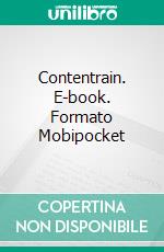 Contentrain. E-book. Formato Mobipocket ebook di Alessandro Caselli