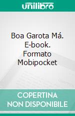 Boa Garota Má. E-book. Formato EPUB ebook