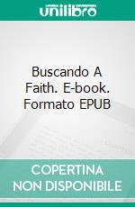 Buscando A Faith. E-book. Formato EPUB ebook di Kristen Middleton