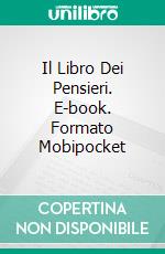 Il Libro Dei Pensieri. E-book. Formato EPUB ebook di Antonio Almas