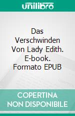 Das Verschwinden Von Lady Edith. E-book. Formato EPUB ebook di Christina McKnight