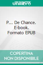 P... De Chance. E-book. Formato EPUB ebook di Anaïs Wilde