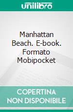 Manhattan Beach. E-book. Formato Mobipocket ebook di Raquel Villaamil