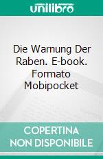 Die Warnung Der Raben. E-book. Formato EPUB ebook