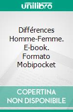 Différences Homme-Femme. E-book. Formato EPUB ebook di Juan Moises de la Serna