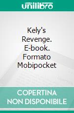 Kely's Revenge. E-book. Formato EPUB ebook