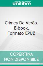 Crimes De Verão. E-book. Formato EPUB ebook