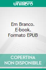 Em Branco. E-book. Formato EPUB ebook