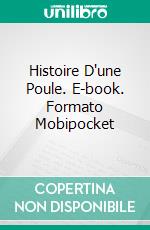 Histoire D'une Poule. E-book. Formato Mobipocket ebook di Rafael Estrada