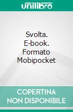 Svolta. E-book. Formato EPUB ebook di James Lawless