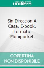 Sin Direccion A Casa. E-book. Formato EPUB