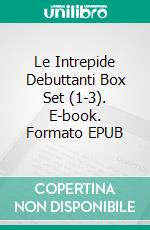 Le Intrepide Debuttanti Box Set (1-3). E-book. Formato Mobipocket ebook di Christina McKnight