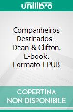 Companheiros Destinados - Dean & Clifton. E-book. Formato Mobipocket ebook