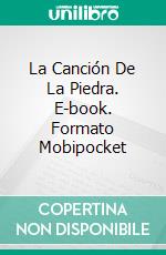 La Canción De La Piedra. E-book. Formato EPUB